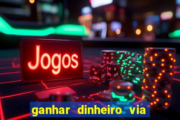 ganhar dinheiro via pix jogando